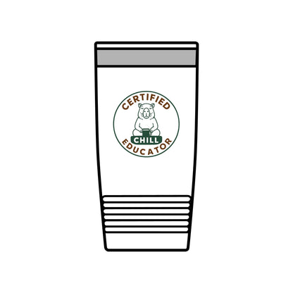 Certified Chill Educator Insulated Tumbler - 20oz Travel Mug