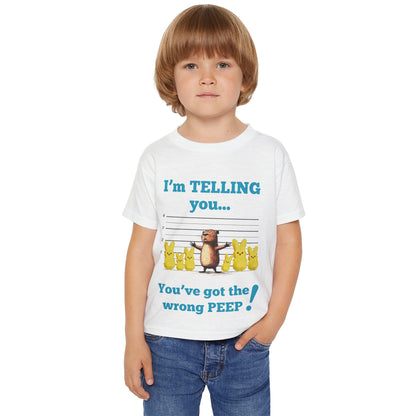 You've Got the Wrong PEEP! - Tshirt (TODDLER)