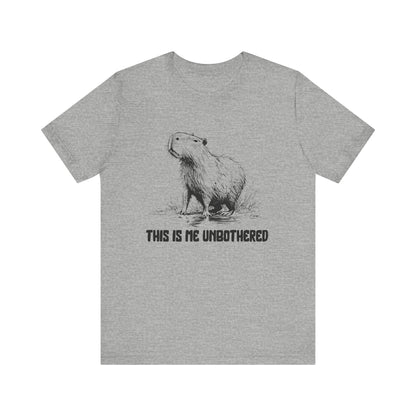 This Is Me Unbothered T-Shirt | Funny Chill Graphic Softstyle Unisex Tee