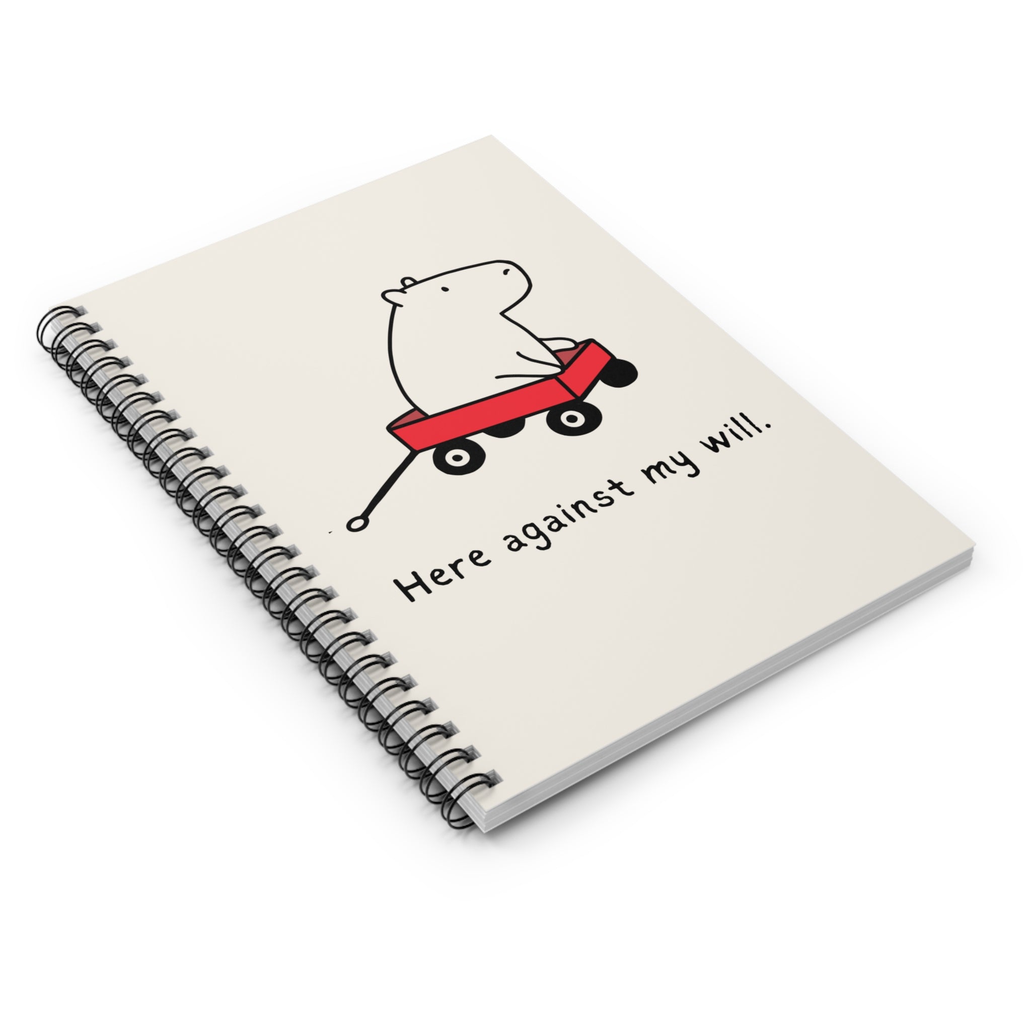 Here Against My Will Capybara Sarcastic Journal