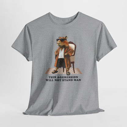 Capybowski This Aggression Will Not Stand, Man' - Men's Sizing Tshirt