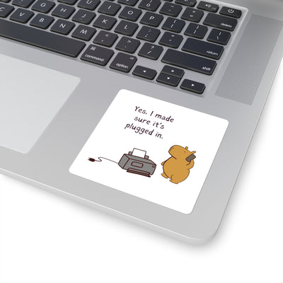 Funny IT Sticker – “Yes, I Made Sure It’s Plugged In” Capybara Sticker
