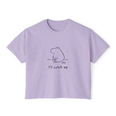 Funny Women's "I'll Catch Up" Boxy Tee
