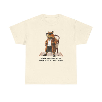 Capybowski This Aggression Will Not Stand, Man' - Men's Sizing Tshirt