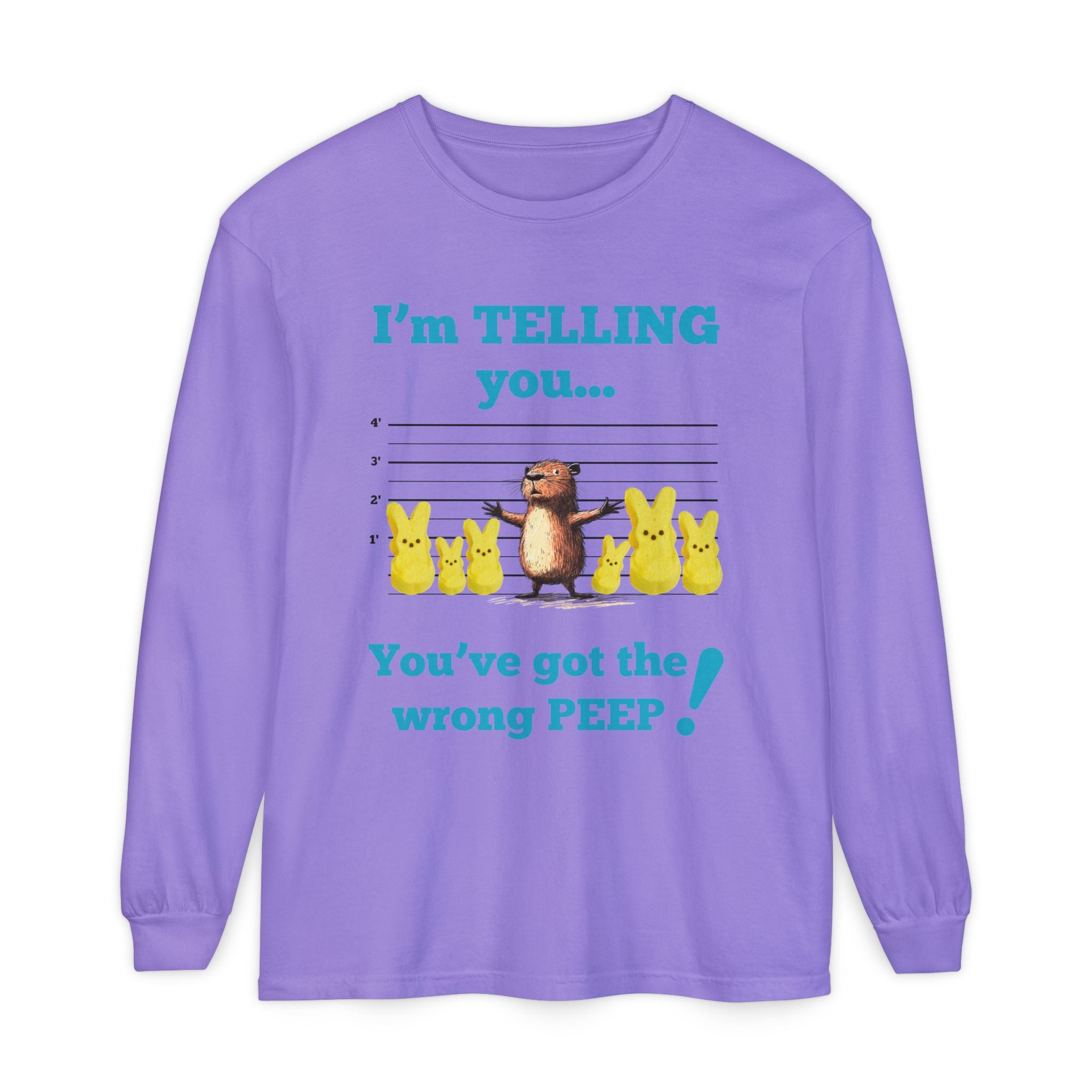 You've Got the Wrong Peep! - Unisex Long Sleeve T-Shirt (ADULTS)