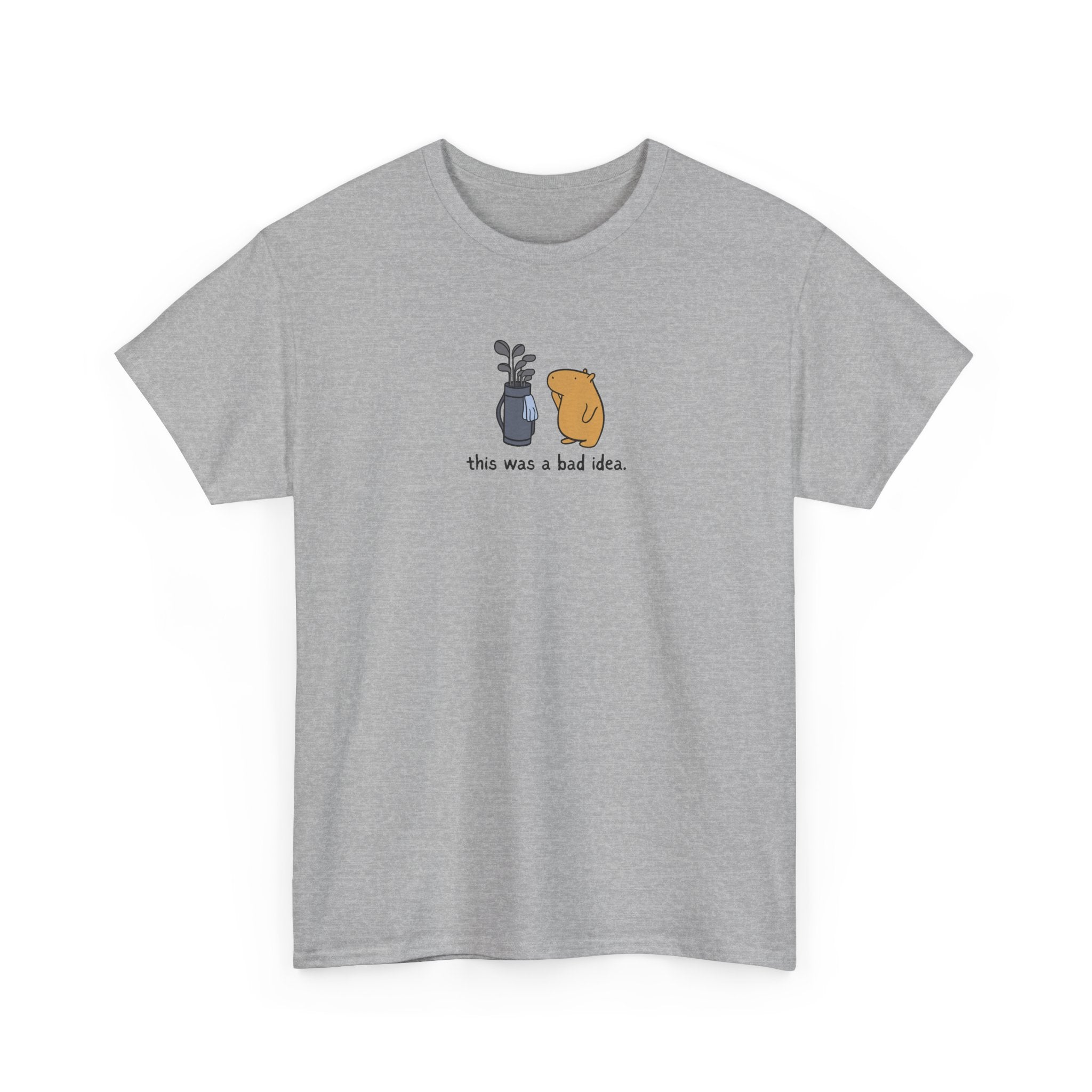 This was a bad Idea Funny Capybara Golf Heavy Tee