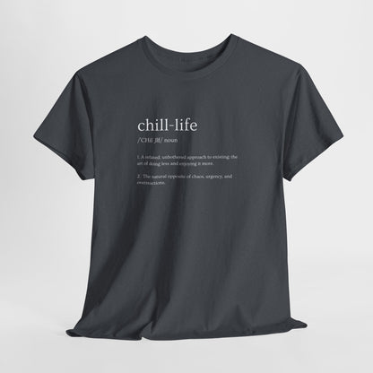 Chill Life Definition - Unisex Jersey Tee