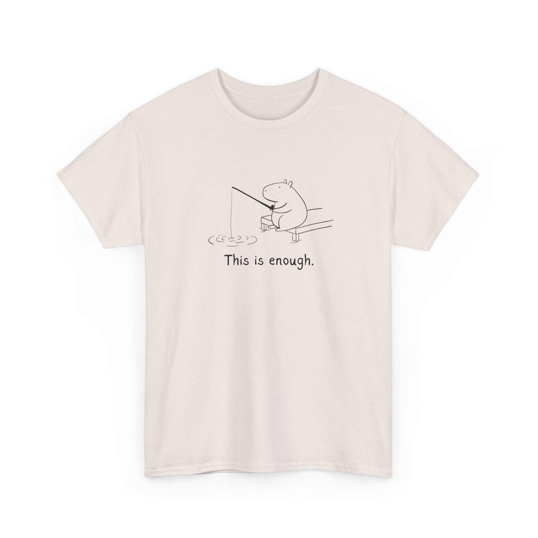"This is enough" - Capybara Fishing Heavy Tee