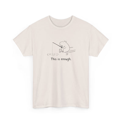 "This is enough" - Capybara Fishing Heavy Tee