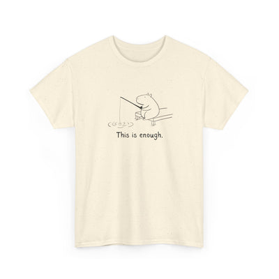"This is enough" - Capybara Fishing Heavy Tee