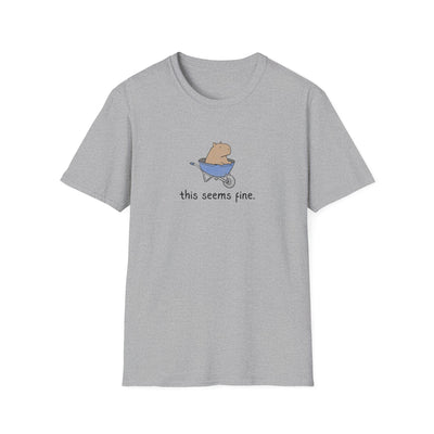 Gray tshirt with a capybara in a wheelbarrow and the humorous text "this seems fine."