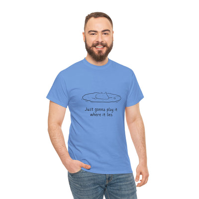 Just Gonna Play It Where It Lies – Funny Capybara Golf Heavy Tee