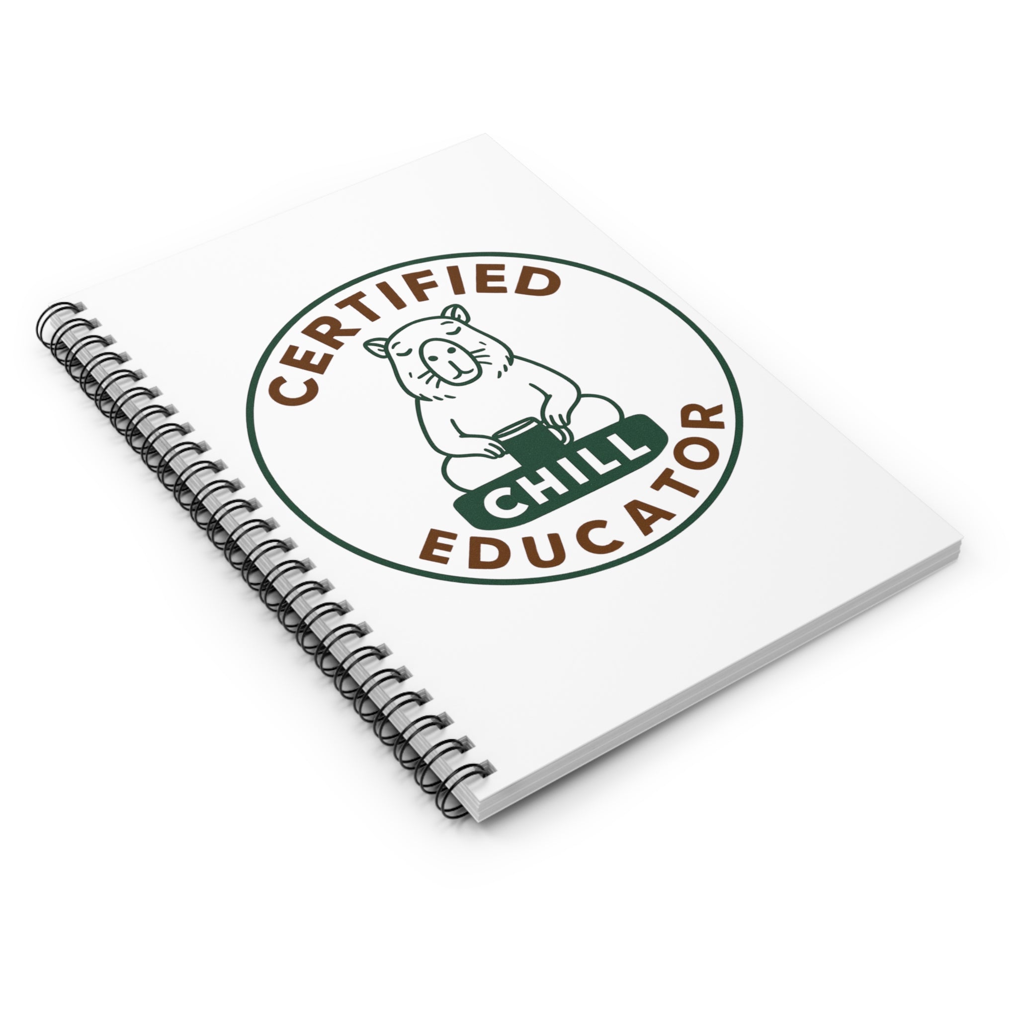Certified Chill Educator - Spiral Teacher Appreciation Notebook