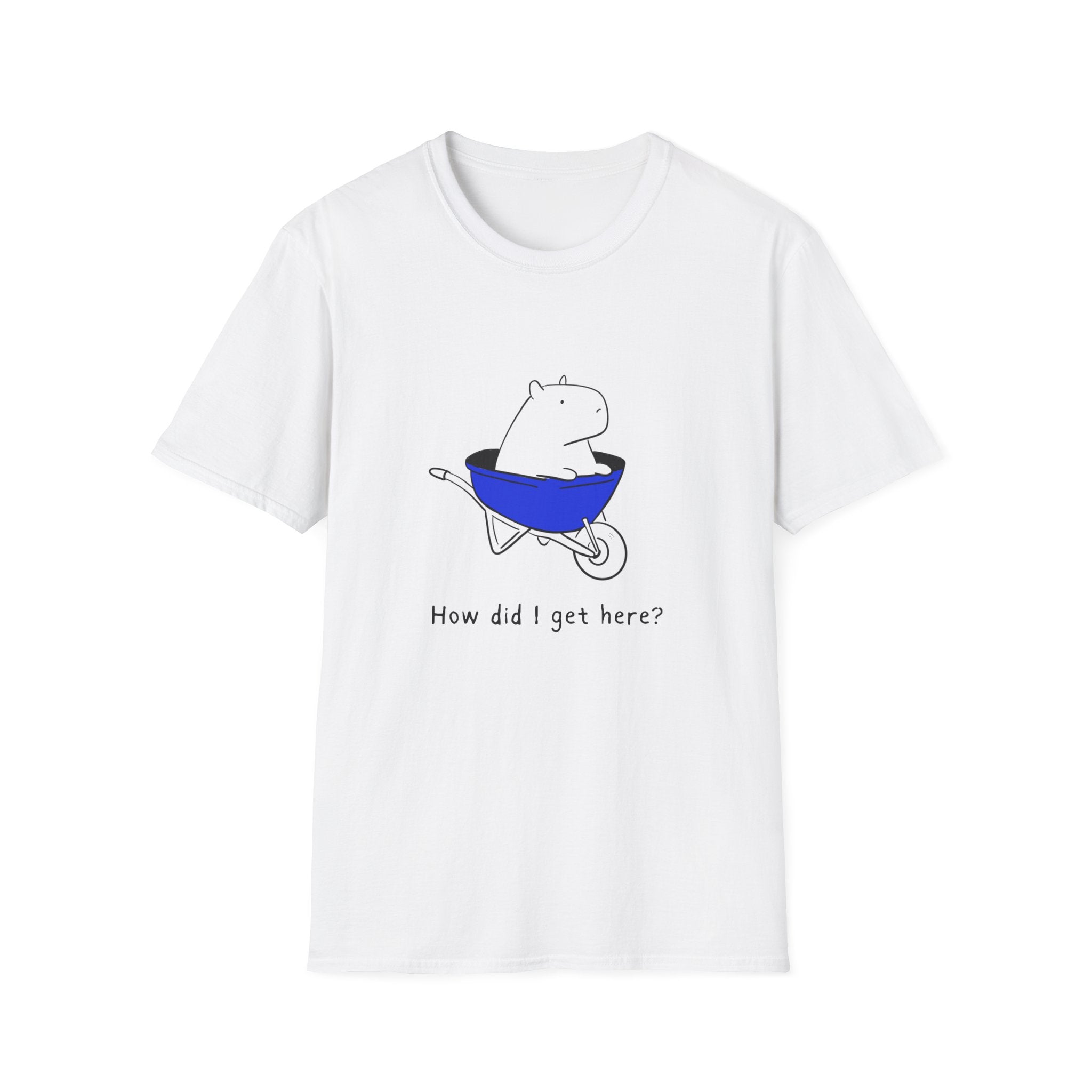 White t-shirt with a cartoon capybara in a blue wheelbarrow and the text "How did I get here?