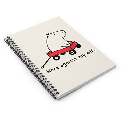 Here Against My Will Capybara Sarcastic Journal