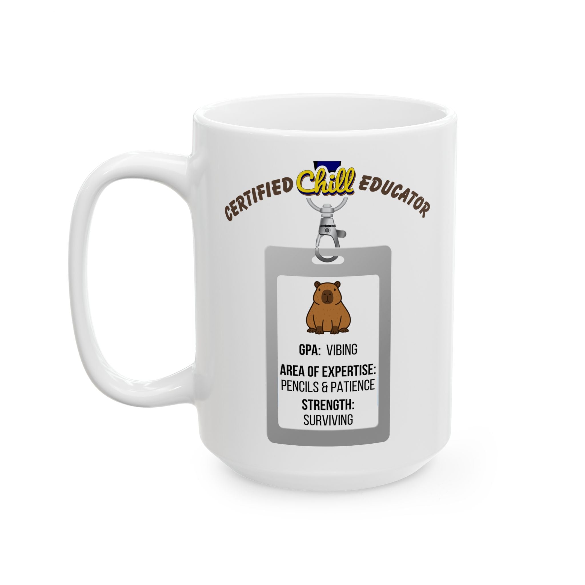 Certified Chill Educator Badge - Teacher Appreciation Mug