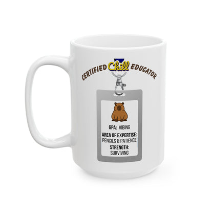 Certified Chill Educator Badge - Teacher Appreciation Mug