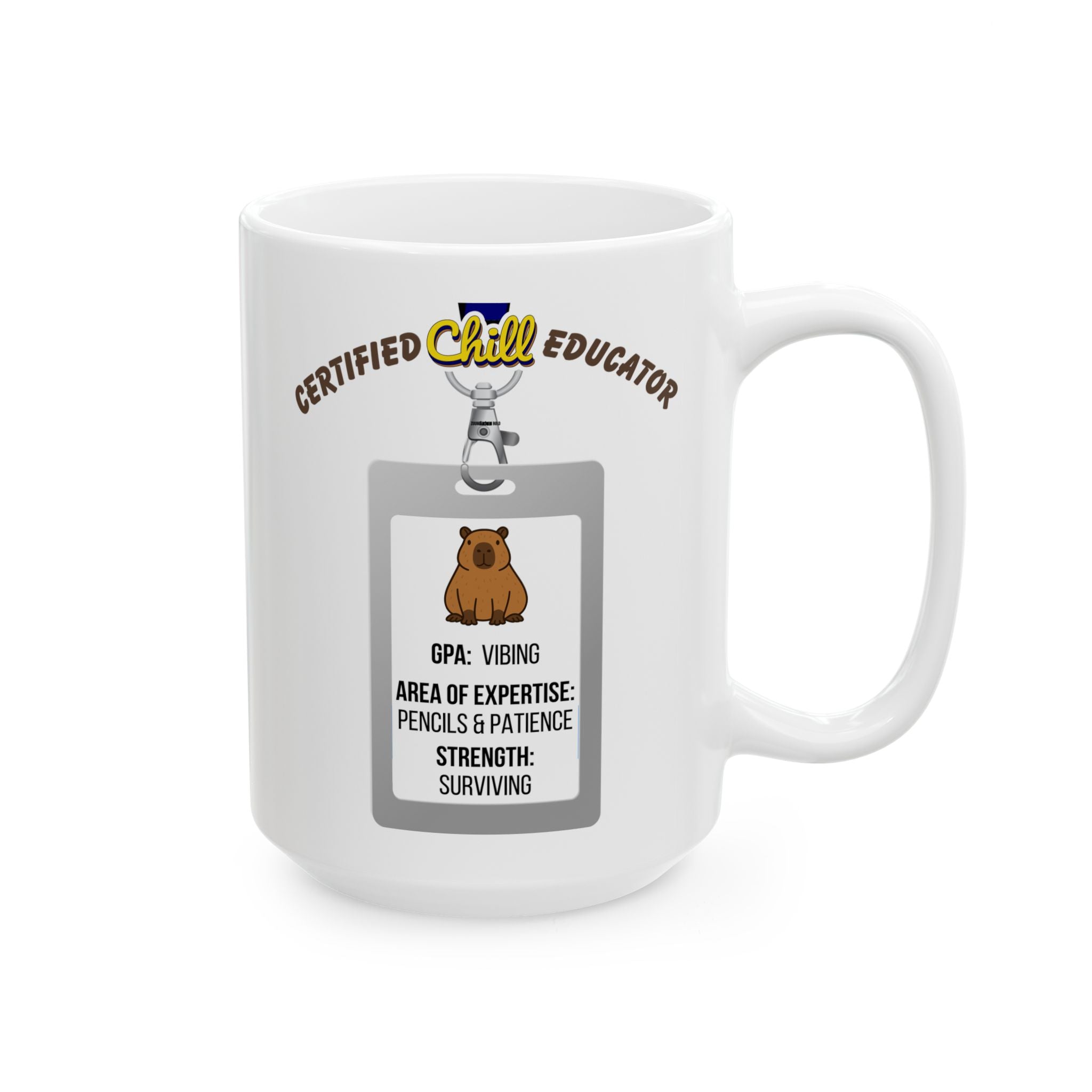 Certified Chill Educator Badge - Teacher Appreciation Mug