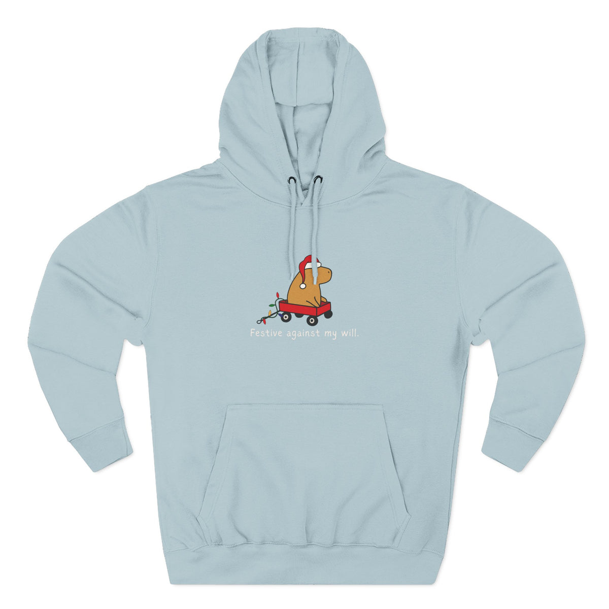 Copy of Festive Against My Will Capybara Adult Hoodie