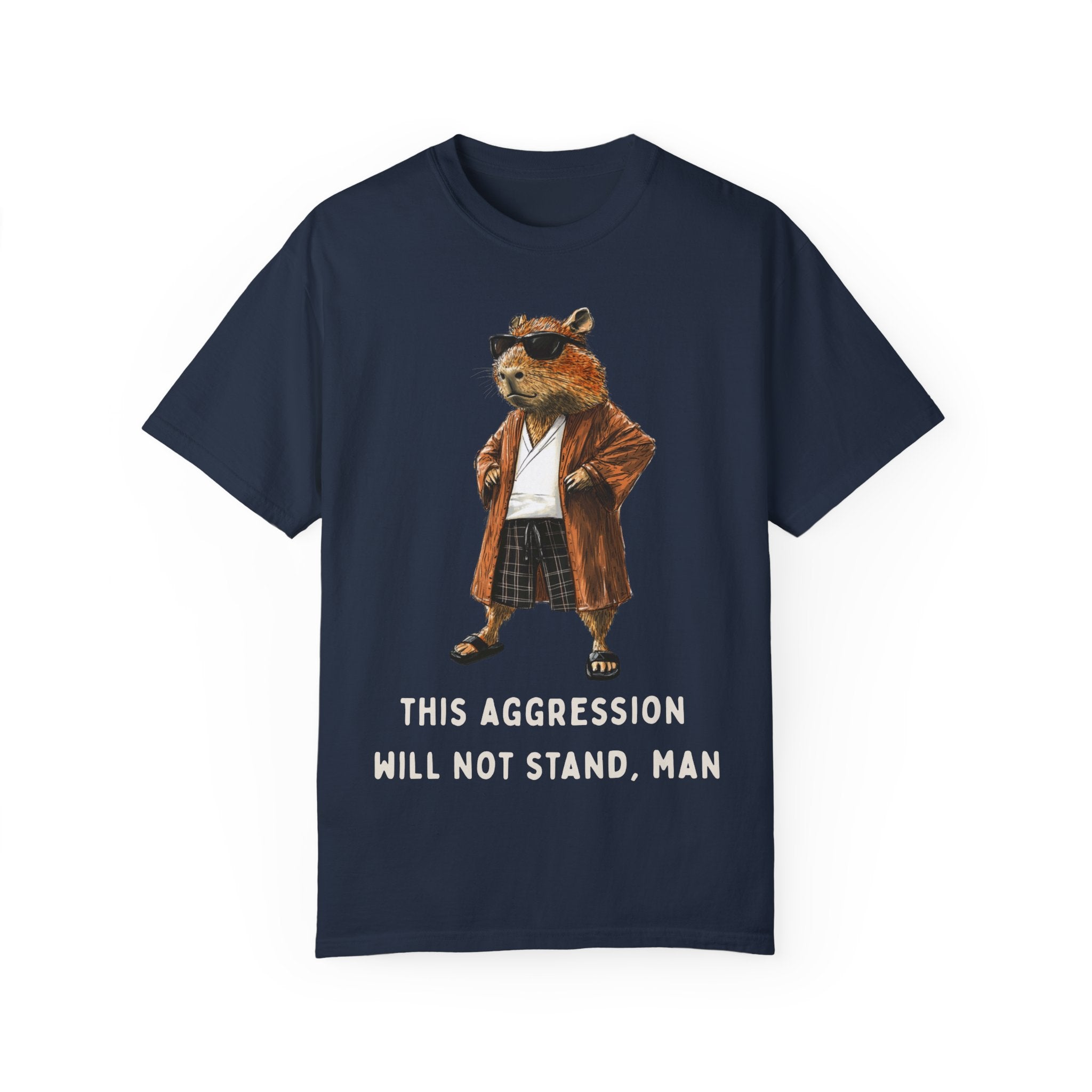 Capybowski This Aggression Will Not Stand, Man' - Men's Sizing Tshirt