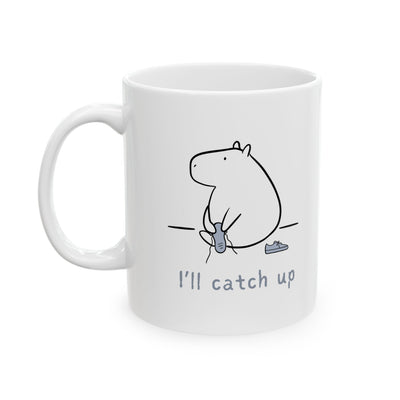 "I'll Catch Up" Funny Capybara Coffee Mug
