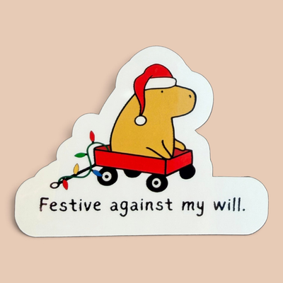 Festive Against My Will – Die Cut Capybara Sticker