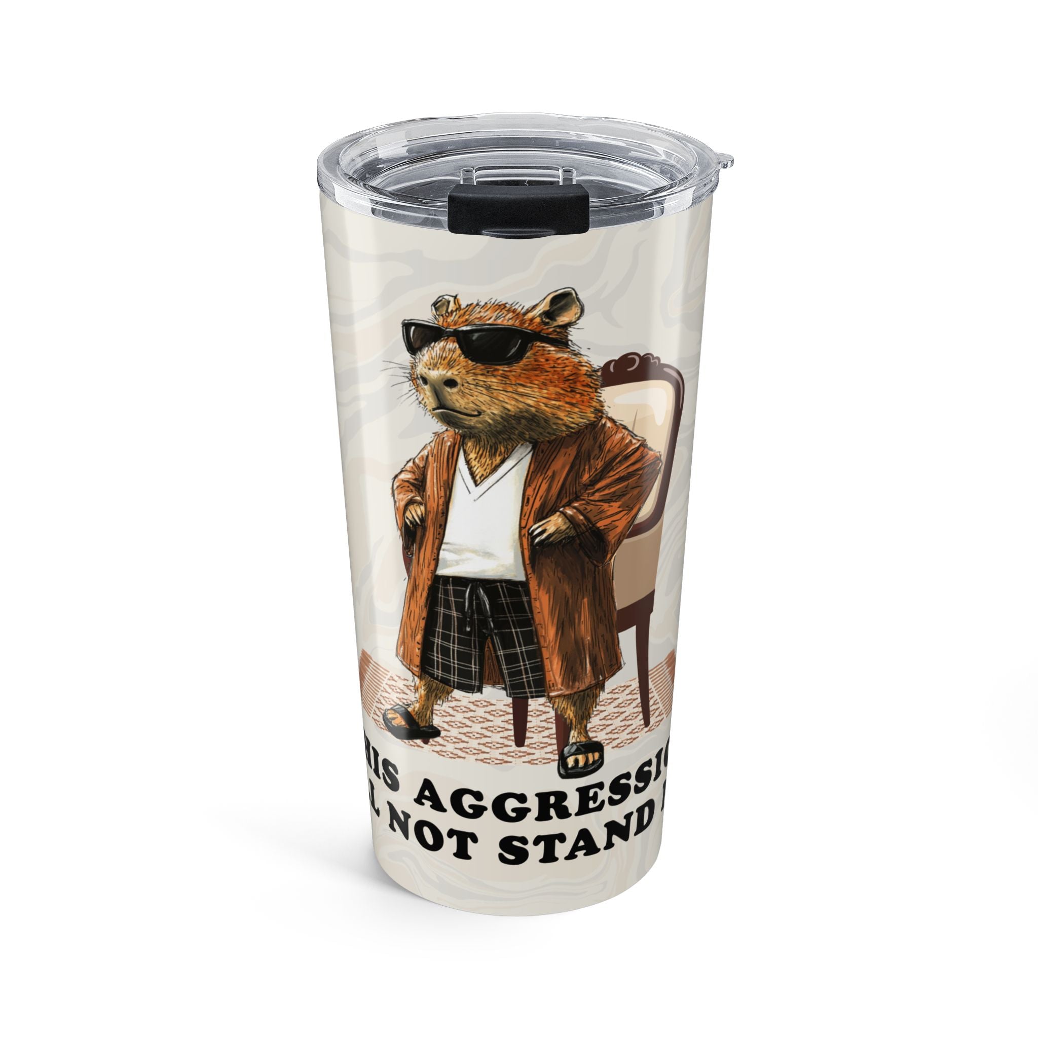 This Aggression Will Not Stand Man Tumbler – Big Capybowski Coffee Travel Mug for Chill Vibes