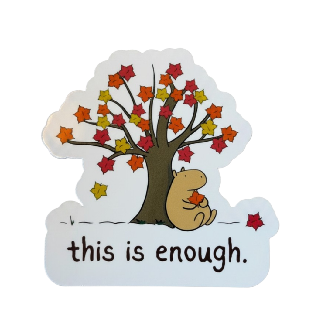 This Is Enough Autumn Capybara Sticker