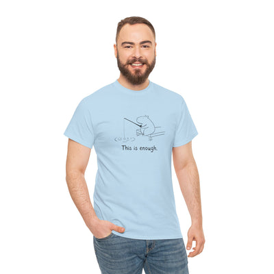 "This is enough" - Capybara Fishing Heavy Tee