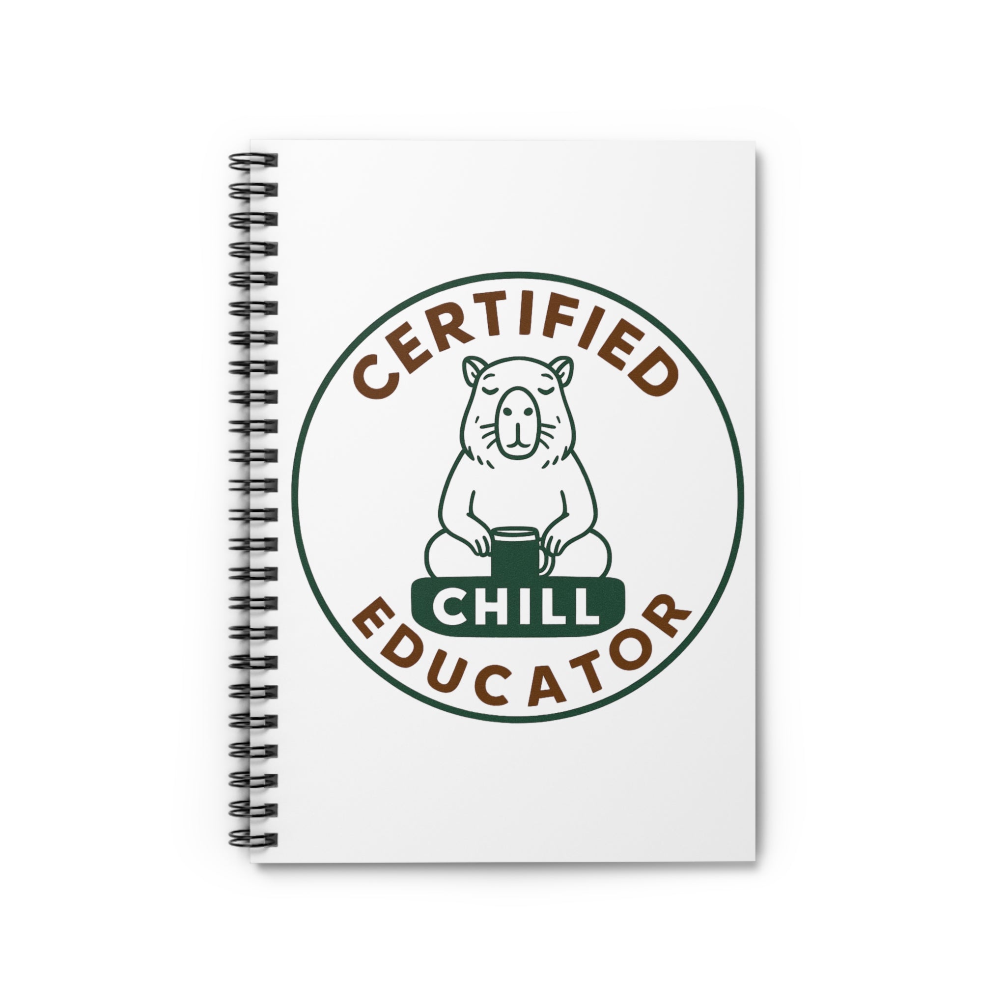 Certified Chill Educator - Spiral Teacher Appreciation Notebook