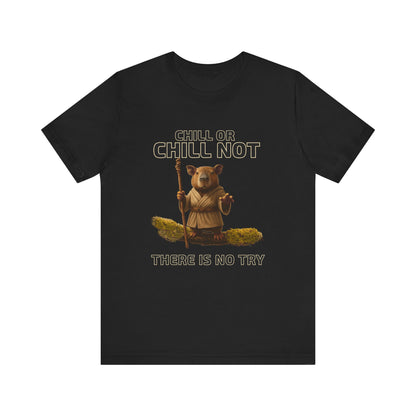 Chill or Chill Not, There is No Try – Adult Capybara Jedi Tee