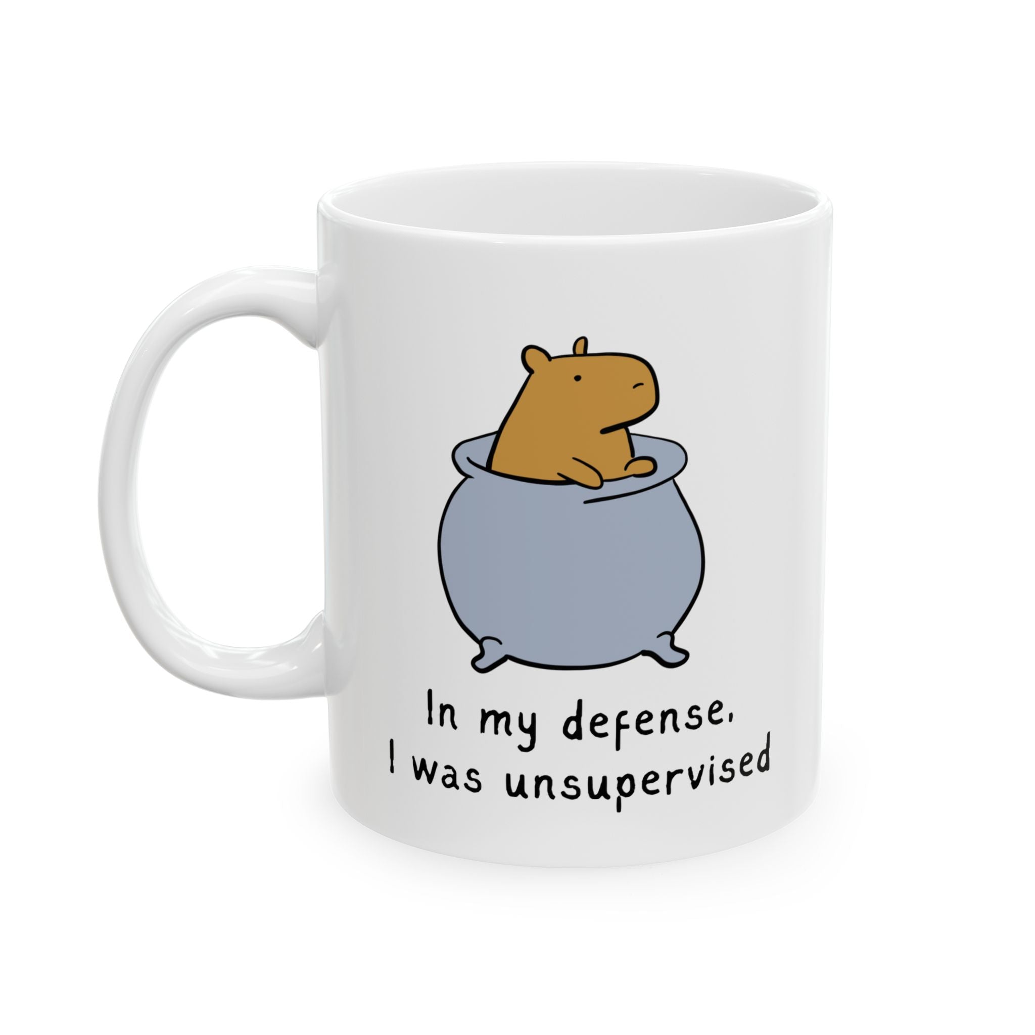 In My Defense I Was Unsupervised Capybara Mug