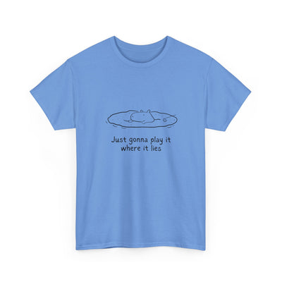 Just Gonna Play It Where It Lies – Funny Capybara Golf Heavy Tee