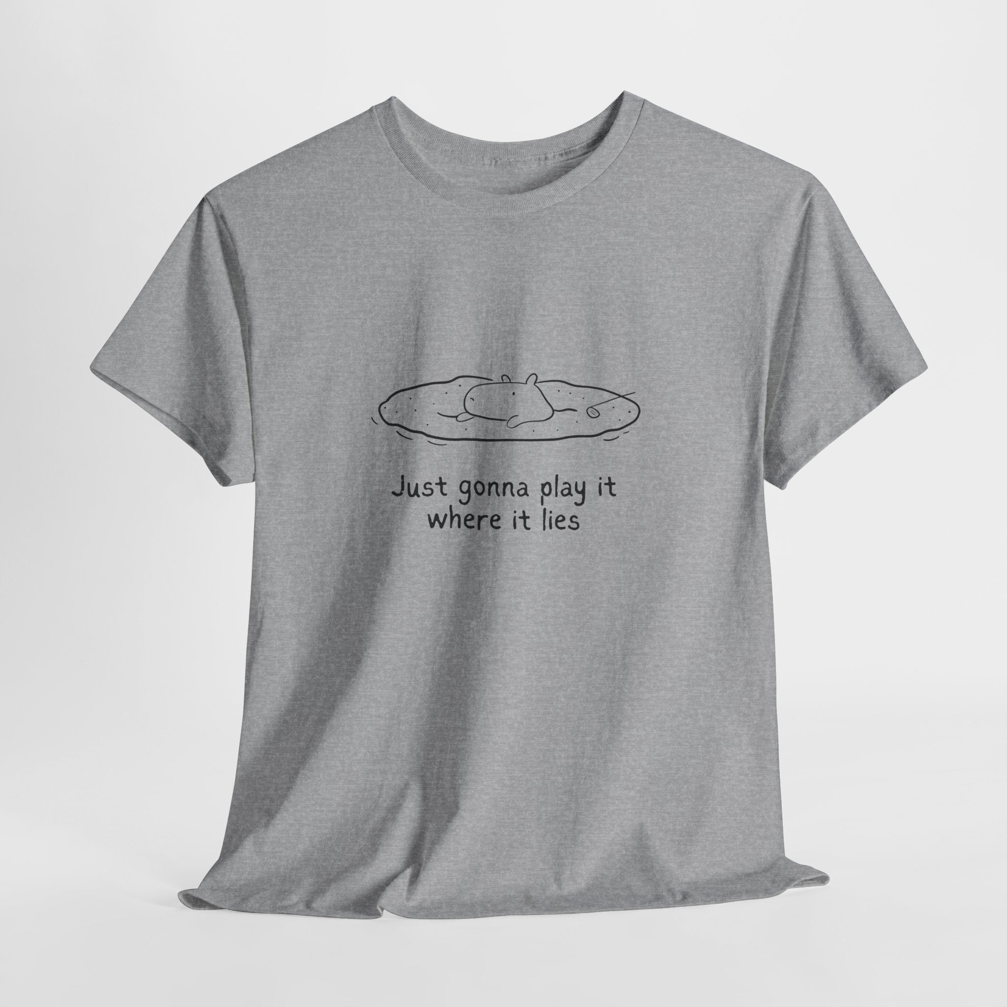 Funny Capybara Golf T-Shirt for Adults | "Just Gonna Play It Where It Lies"Heavy Tee