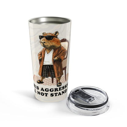 This Aggression Will Not Stand Man Tumbler – Big Capybowski Coffee Travel Mug for Chill Vibes