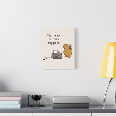 “Did You Plug It In?”  - Funny IT Humor Capybara Canvas Office Wall Art