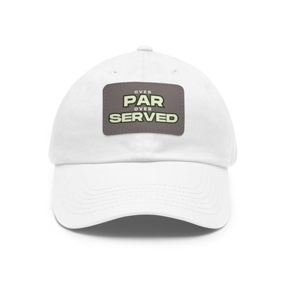Over Par, Over Served Hat with Leather Patch - Stylish Cap for Golf Lovers