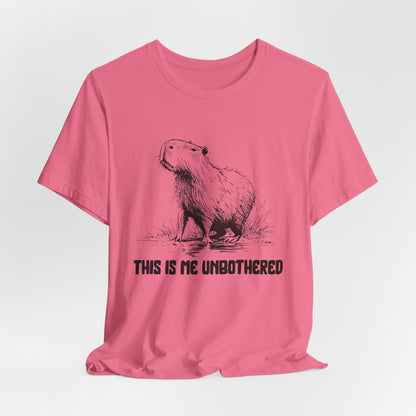 This Is Me Unbothered T-Shirt | Funny Chill Graphic Softstyle Unisex Tee