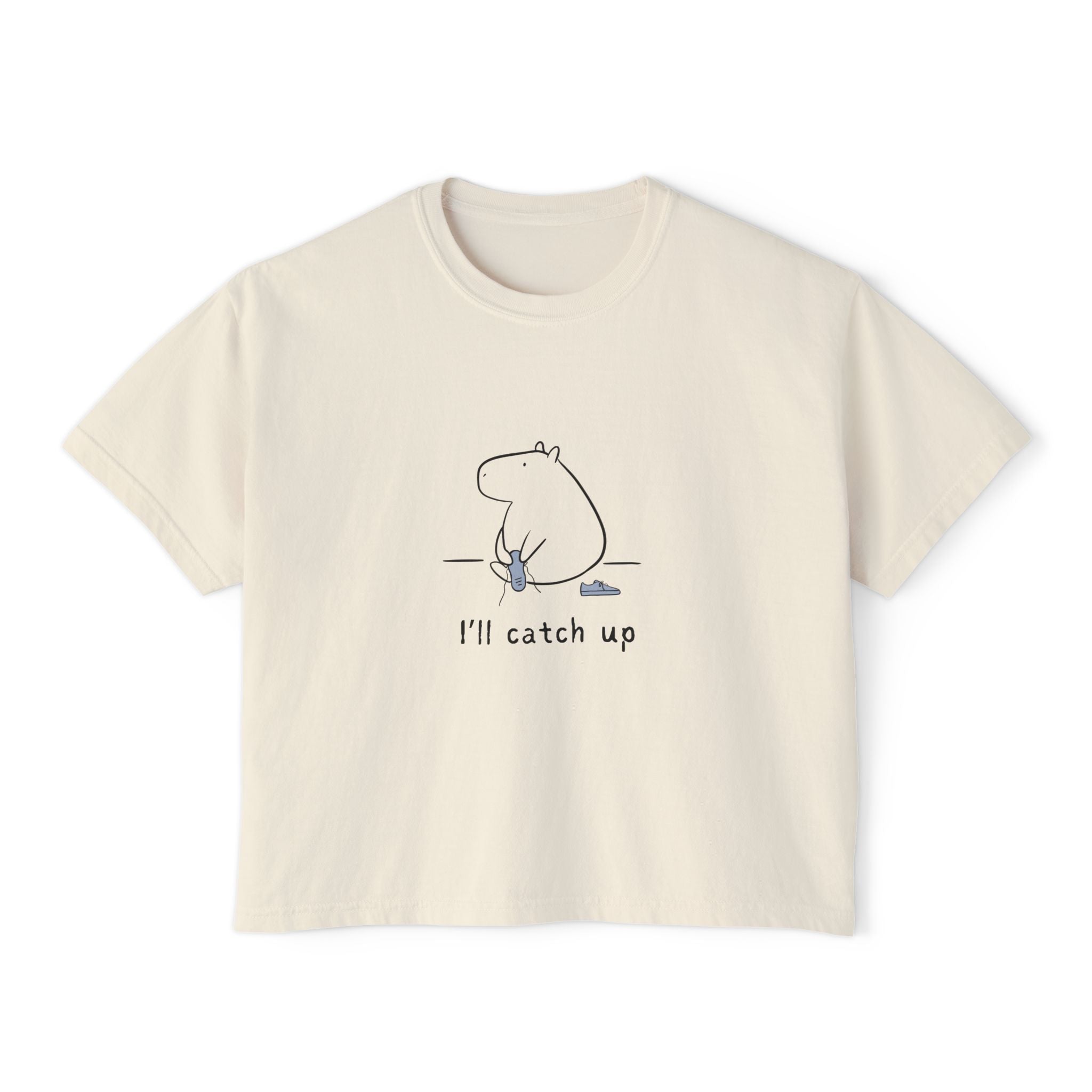 Funny Women's "I'll Catch Up" Boxy Tee