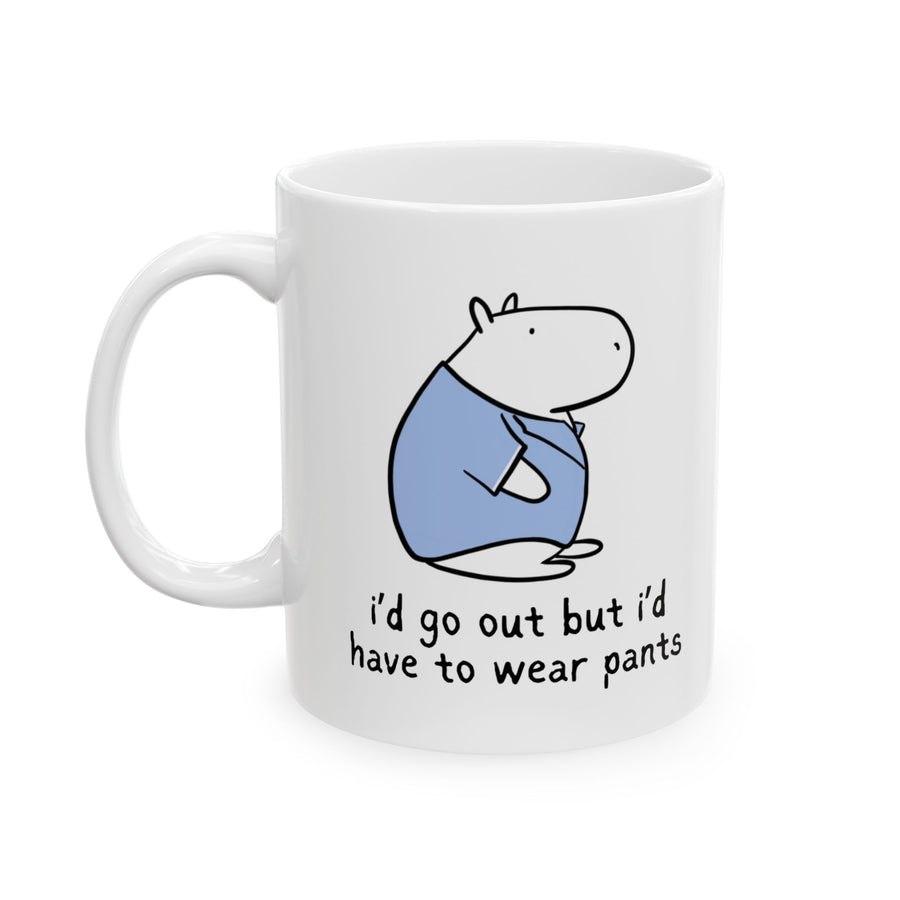 A white ceramic mug featuring a cartoon capybara wearing a blue shirt and the text 'i'd go out but i'd have to wear pants' printed on the front.