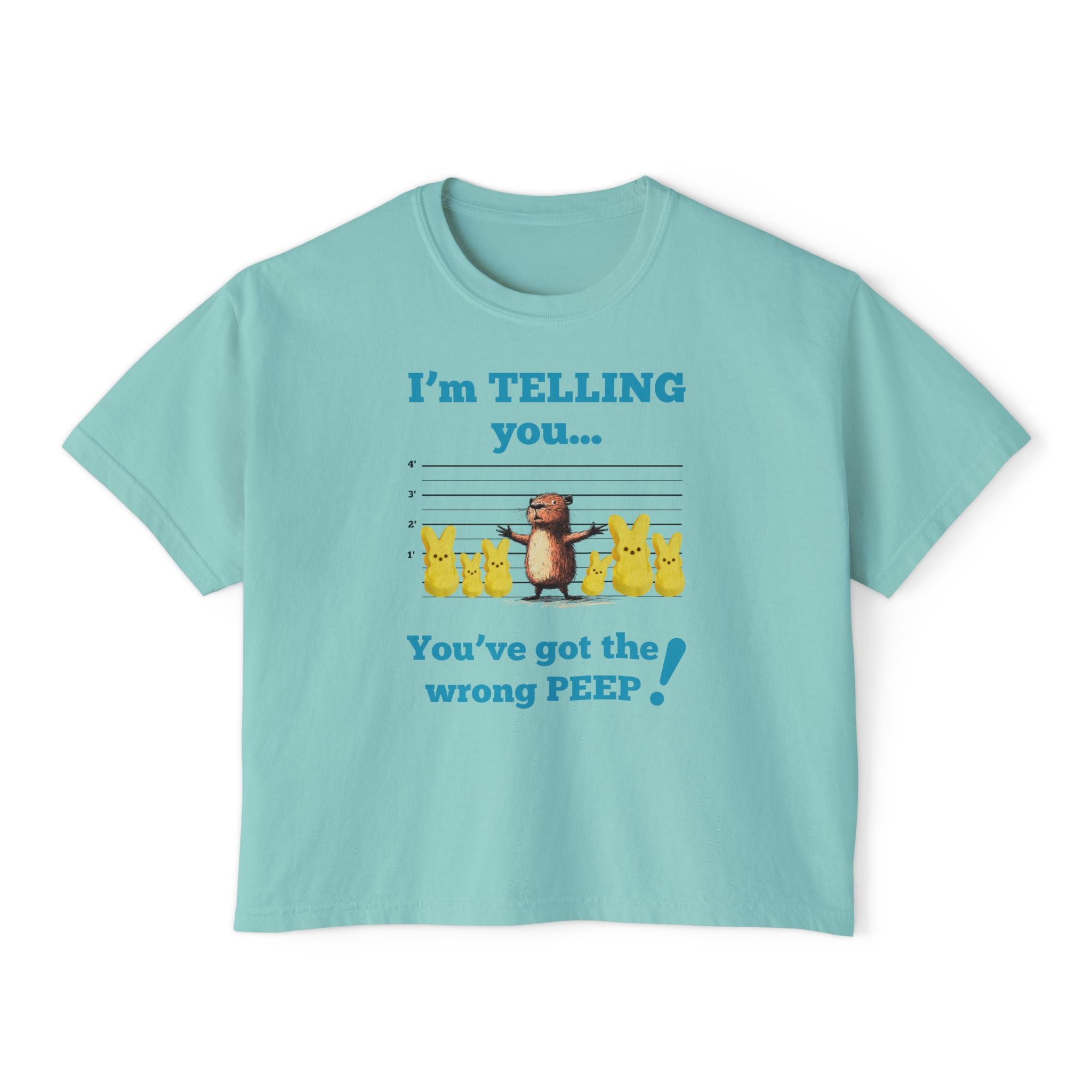 You've Got the Wrong Peep! Women's Boxy Shirt