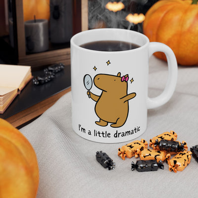 "I'm a little dramatic" Capybara Funny Drama Coffee Mug
