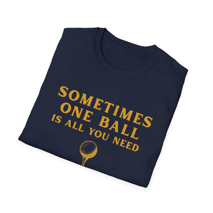Sometime One Ball - Unisex Softstyle Tee