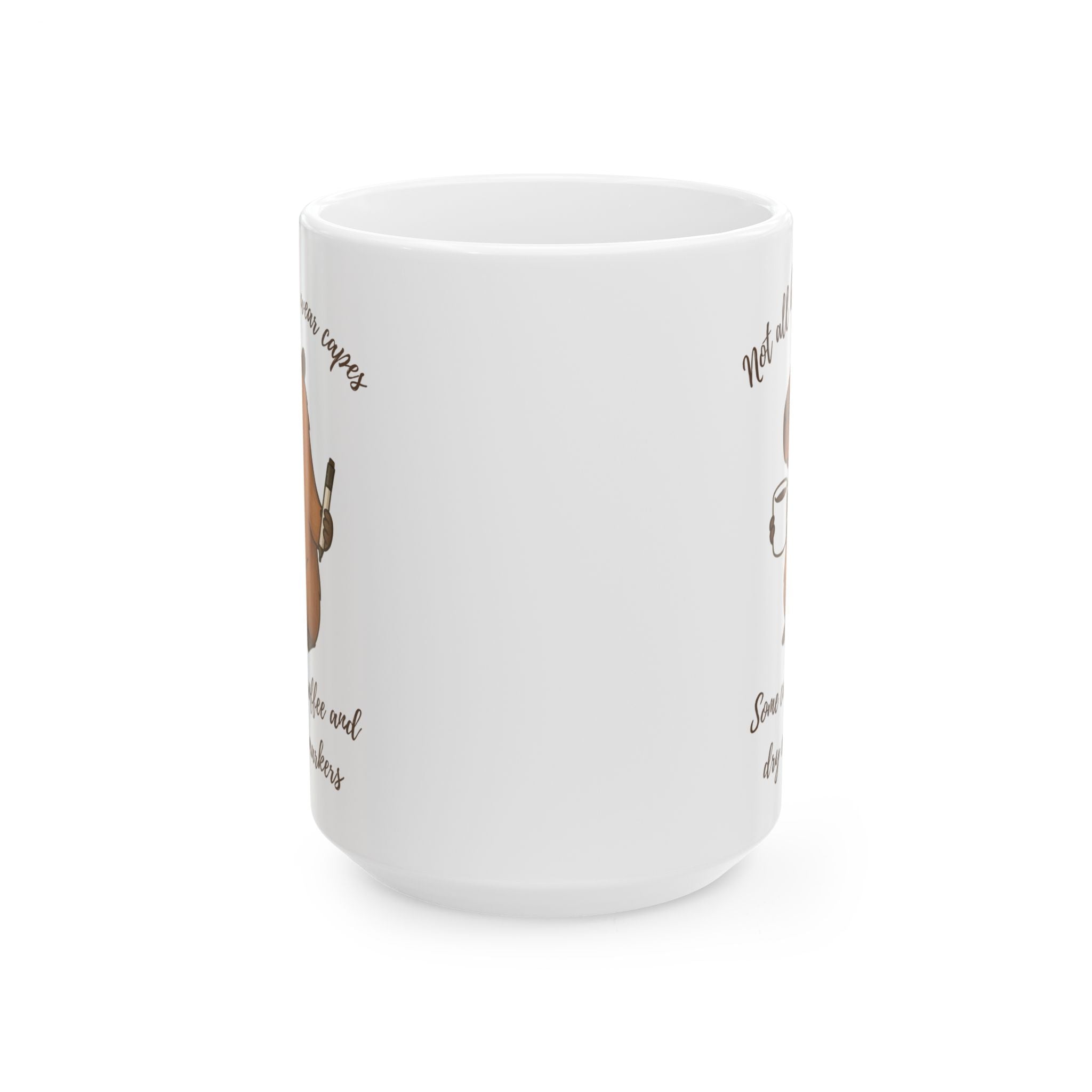 Not all Heroes Wear Capes - Teacher Appreciation Mug