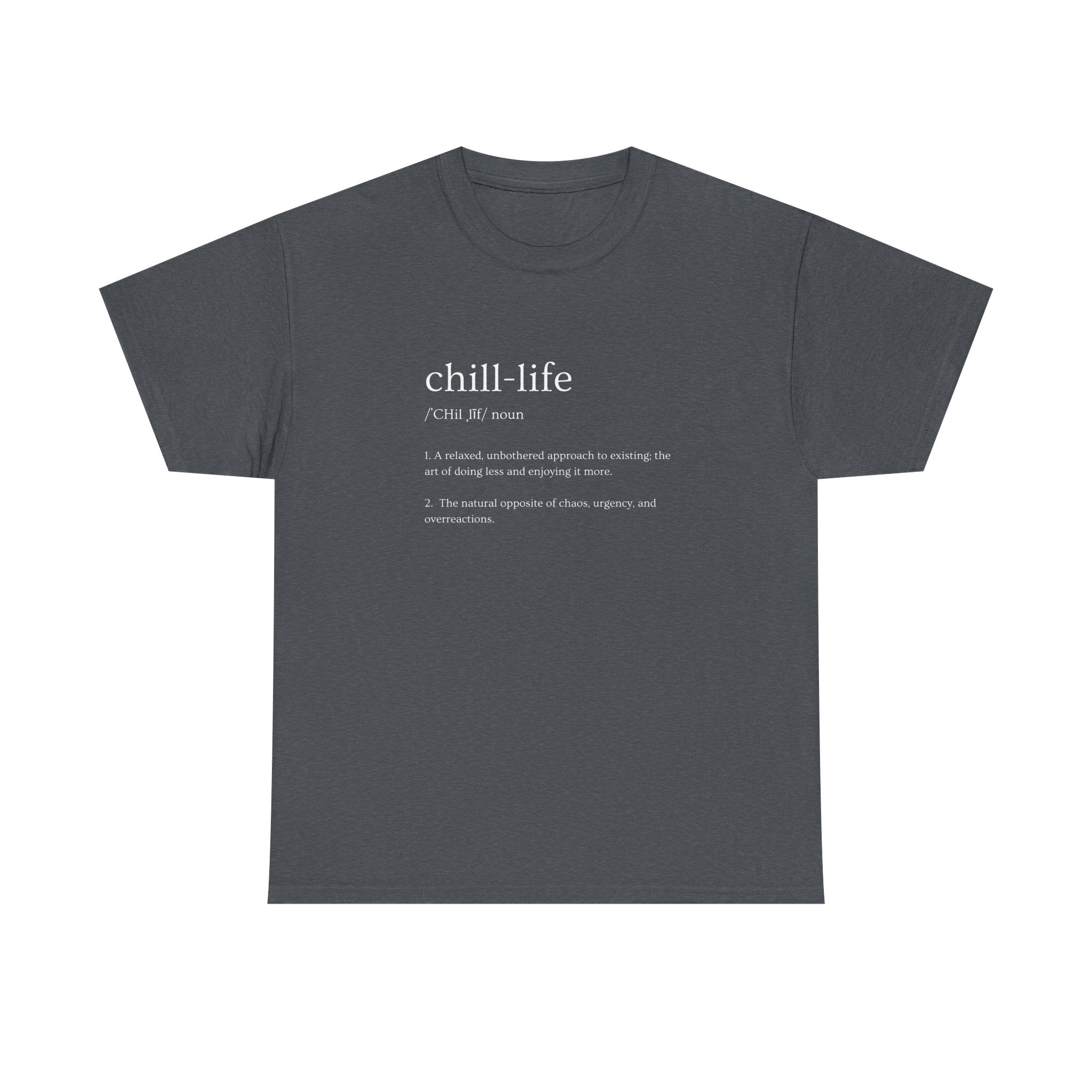 Chill Life Definition - Unisex Jersey Tee