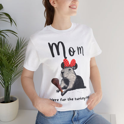 Mom Theme Park Here for the Turkey Legs Tee -  Capybara Turkey Leg Unisex Jersey Short Sleeve Shirt