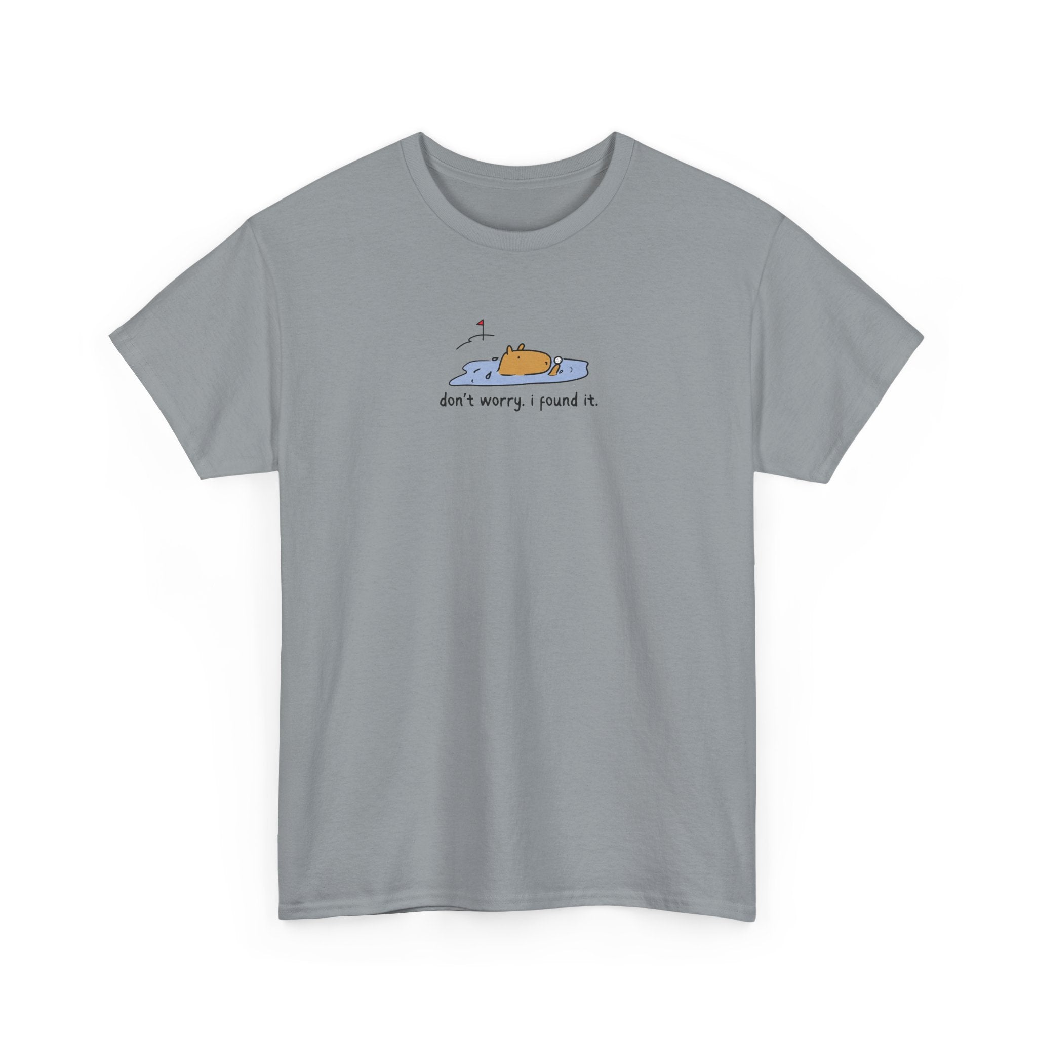 Don’t Worry, I Found It Capybara Golf Heavy Tee
