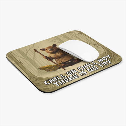 Star Wars Mouse Pad - 'Chill or Chill Not, There Is No Try'