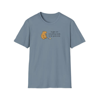 Maybe Not Everything Needs to Be Generated Capybara Softstyle Tee