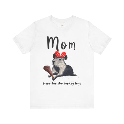 Mom Theme Park Here for the Turkey Legs Tee -  Capybara Turkey Leg Unisex Jersey Short Sleeve Shirt